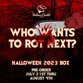 WHO WANTS TO ROT NEXT? 2023 Halloween Box